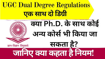 PhD with other degree Possible or not? | UGC Dual Degree Regulation | B.Ed. and Ph.D. at same time |
