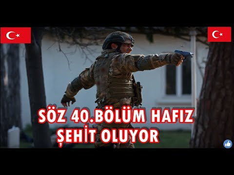 SÖZ 40.BÖLÜM HAFIZ ŞEHİT OLUYOR