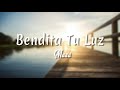 Bendita Tu Luz - Maná (Letra + Vietsub) ✨