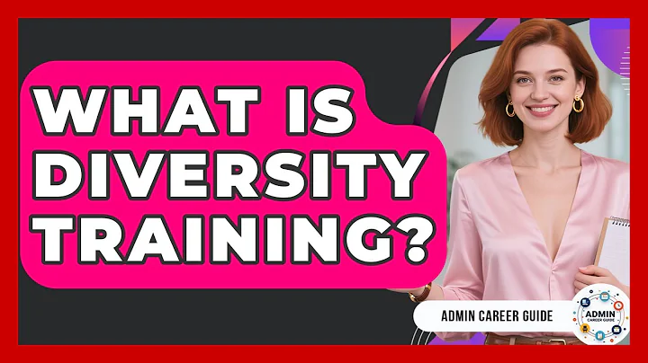 What Is Diversity Training? - Admin Career Guide