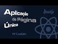 REACTJS - Aplicação de Página Única - #9 Contato
