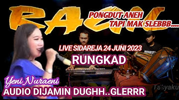 RUNGKAD - YENI NURAENI - KENDANG RAMPAK - RAGIL PONGDUT