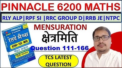 MENSURATION क्षेत्रमिति PINNACLE 6200 RAILWAY MATHS | RPF | GROUP D | NTPC | ALP | PRAKASH SIR