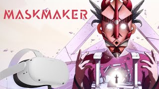 VR Missions #11 - MASKMAKER