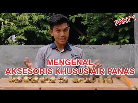 AKSESORIS AIR PANAS YANG PERLU KALIAN KETAHUI UNTUK WATER HEATER