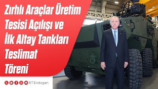 Bmc Ankara Zırhlı Araçlar Üretim Tesisi Açılışı Ve İlk Yeni Altay Tankları Teslimat Töreni
