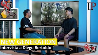 NEW GENERATION - Intervista a Diego Bertoldo