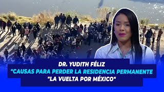 Dr. Yudith Féliz Causas para perder la residencia permanente La Vuelta por México