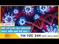 Tin Nóng Covid-19 Ngày 30/1. Dịch Virus Corona cập nhật biến thể con trai Omicron nguy hiểm thế nào?