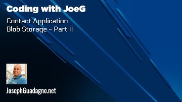 Coding with JoeG - Contacts Application - Image Upload to Blob Storage (Azure)