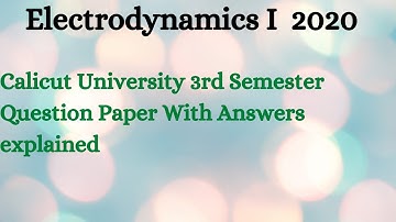 3rd Semester BSc Physics Electrodynamics I || April 2020||Solved question paper ||Calicut university