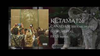 Ketama126 X Carl Brave - CANADAIR 💦 (instrumental)