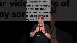Video Visits in federal prison??????