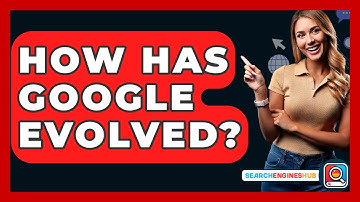 How Has Google Evolved? - SearchEnginesHub.com