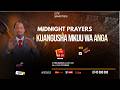 MIDNIGHT PRAYERS KUANGUSHA MKUU WA ANGA 9 5 2026 