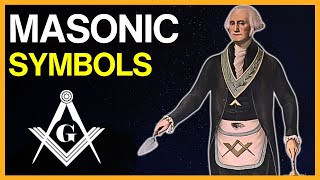Every Major Masonic Symbol Explained