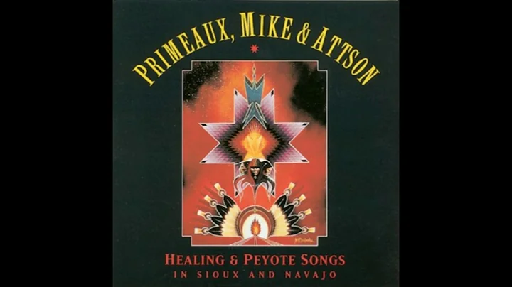 Primeaux, Mike & Attson - Healing and Peyote Songs...