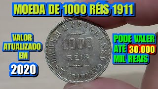 MOEDA DE 1000 RÉIS 1911 - PRATA - VALOR ATUALIZADO EM 202O