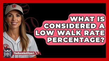What Is Considered A Low Walk Rate Percentage? - The Baseball Xpert
