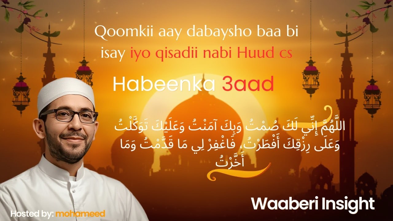 Qisada Nabi Huud (CS): Casharro Iimaan iyo Dulqaad ka Buuxa