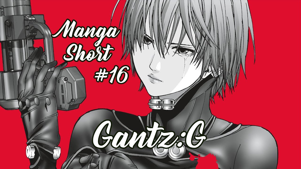 Manga Short 16 Gantz G Youtube