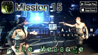 Alien Isolation (Android/iOS) Mission 15 - The Message