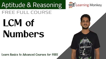 LCM of Numbers || Lesson 6.3 || Aptitude & Reasoning || Learning Monkey ||