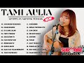 Tami Aulia Full Album - Kau Masih Kekasihku | Lagu Galau Viral Tiktok 2025