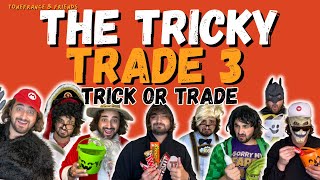 The Tricky Trade 3 - Trick or Trade | ToneFrance & Friends