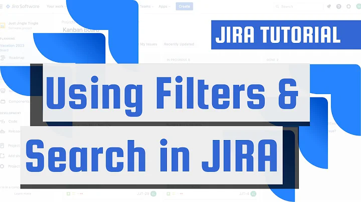 Using Filters and Search in JIRA: Finding What You Need