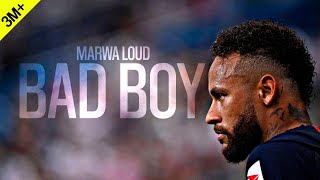 Video thumbnail of "Neymar Jr ► Marwa Loud - Bad Boy ● King of Dribbling Skills ● 2020 | HD"