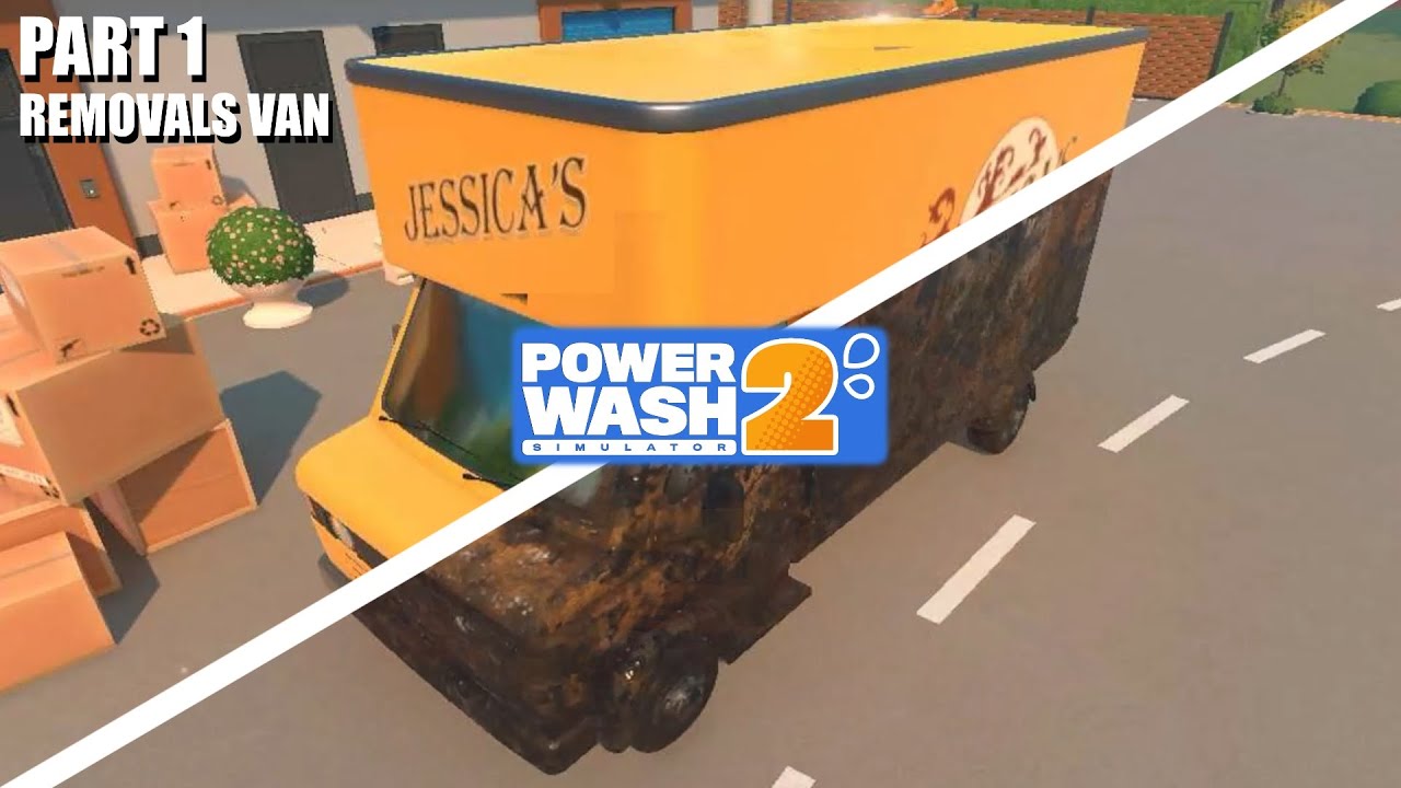 Removals Van | PowerWash Simulator 2 | Part 1 | No Commentary | QwertyFoop’s Longplays
