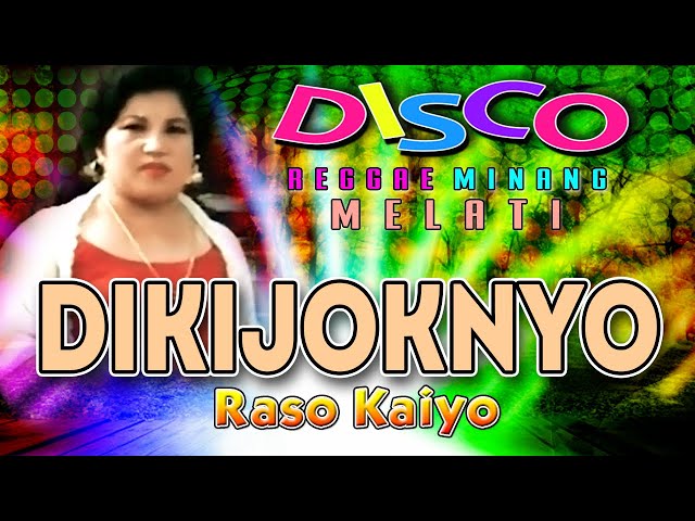 Disco Reggae Mix Minang Nostalgia || Melati - Dikijiknyo (Official Music Video) class=