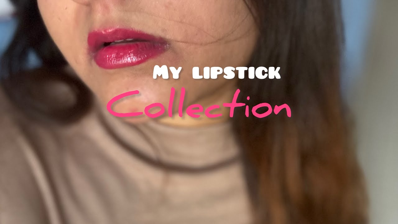 My lipstick collection