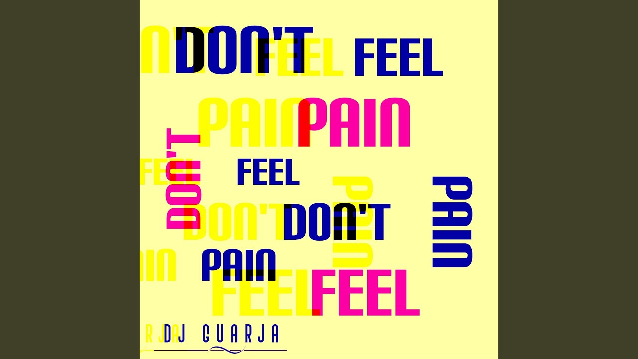 Don't Feel Pain YouTube