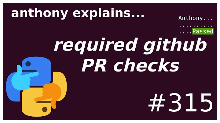 setting up required github PR checks (beginner - intermediate) anthony explains #315