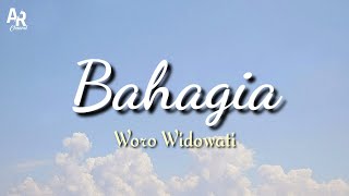 Lirik Lagu Bahagia - Woro Widowati | Setiap yang ku lakukan untuk dirimu (Lyrics Music)