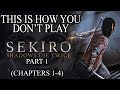 This Is How You DON'T Play Sekiro: Shadows Die Twice (Part 1/2) (0utsyder Edition)