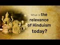What is the relevance of hinduism today