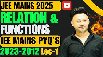 JEE Mains 2025 :: ( Intro ) Cartesian Product JEE  Main PYQ 2023 - 2012   L 1 |Relation And Function