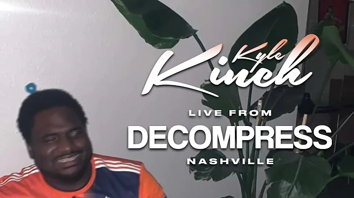 Kyle Kinch - Live From Decompress Nashville (FULL ...