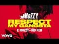Mozzy Respect My Gangsta Audio Ft E Mozzy Kid Red mp3