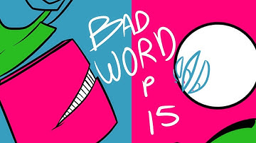 Bad Word MAP P. 15