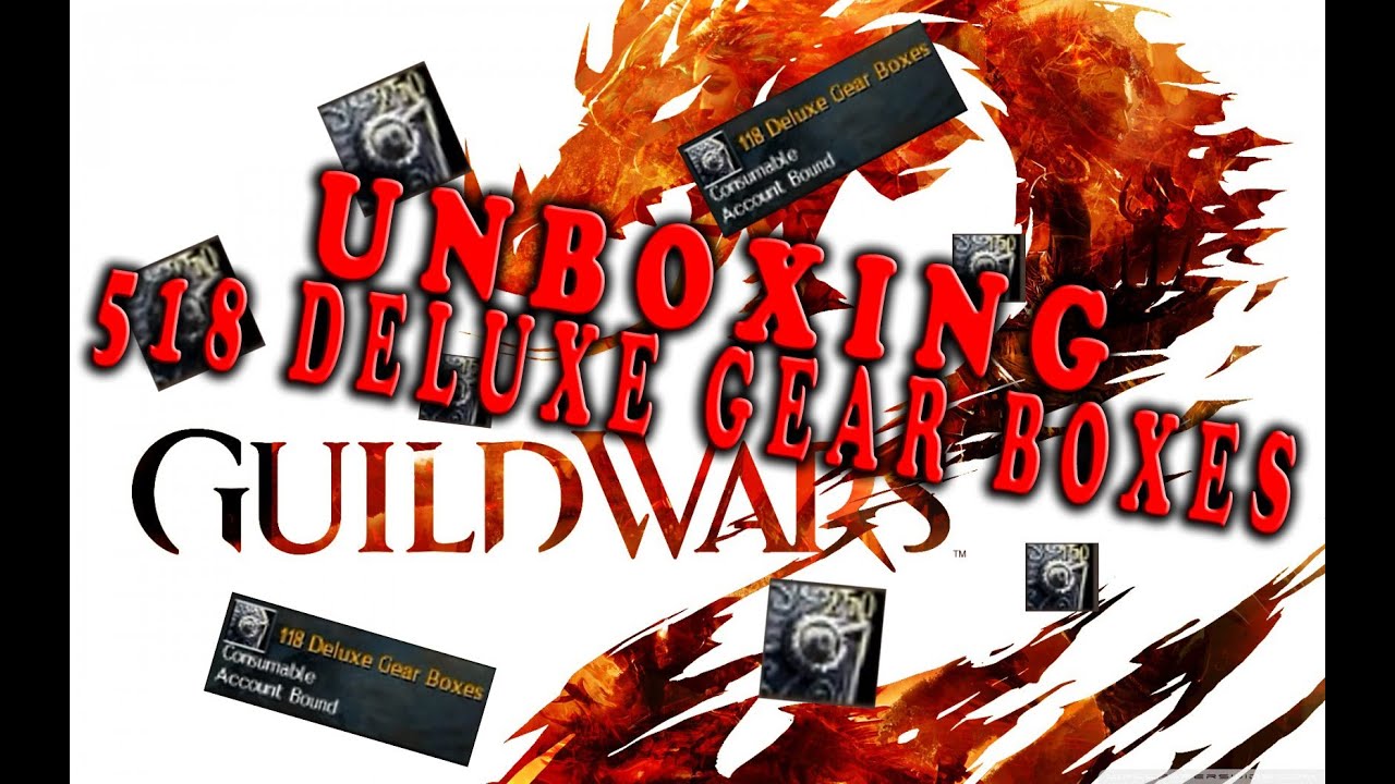 [GW2] Unboxing 518 Deluxe Gear Boxes YouTube