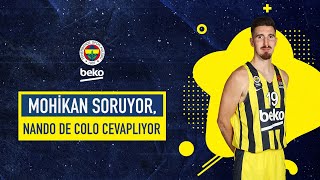 Mohikan Sordu, Nando De Colo Cevapladı