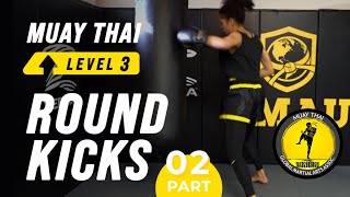 Muay Thai - Level 3 - Round Kicks (Part 2)