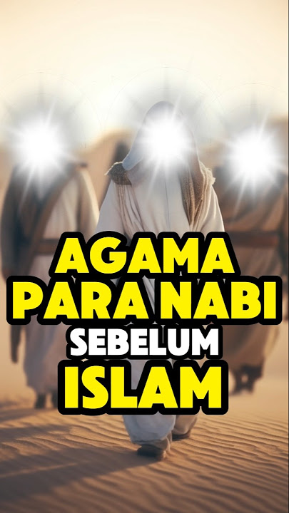 Agama Para Nabi Sebelum Ada Ajaran Islam #shorts