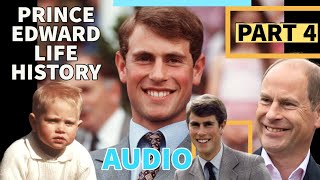 AUDIO! PRINCE EDWARDS LIFE HISTORY PART 4