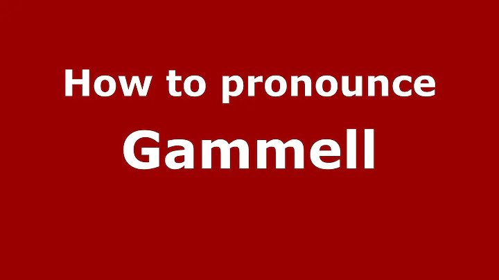 How to Pronounce Gammell - PronounceNames.c...