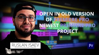 [ENG] Premiere Pro Quick Tip How to open in old version Premiere Pro new Premiere Pro Project